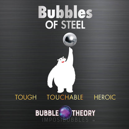 Copernicus Toys - Bubbles of Steel: Touchable and Heroic bubbles